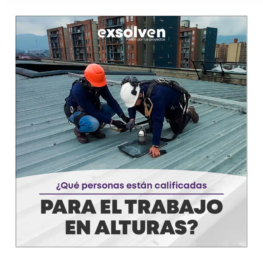 ¿Qué personas están calificadas para el trabajo en alturas?